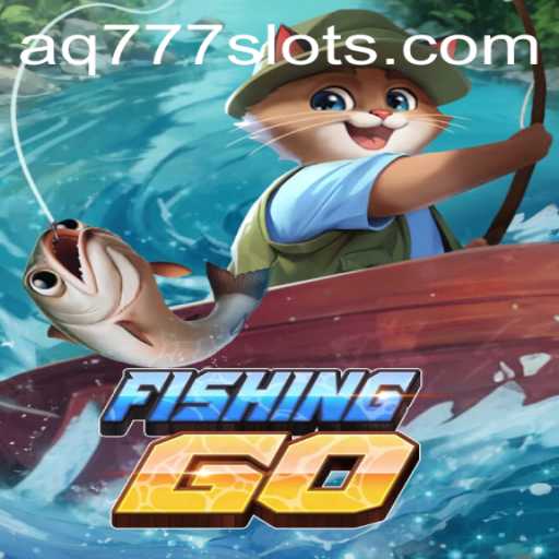 Explore the Exciting World of FishingGO: A Dive into AQ 777